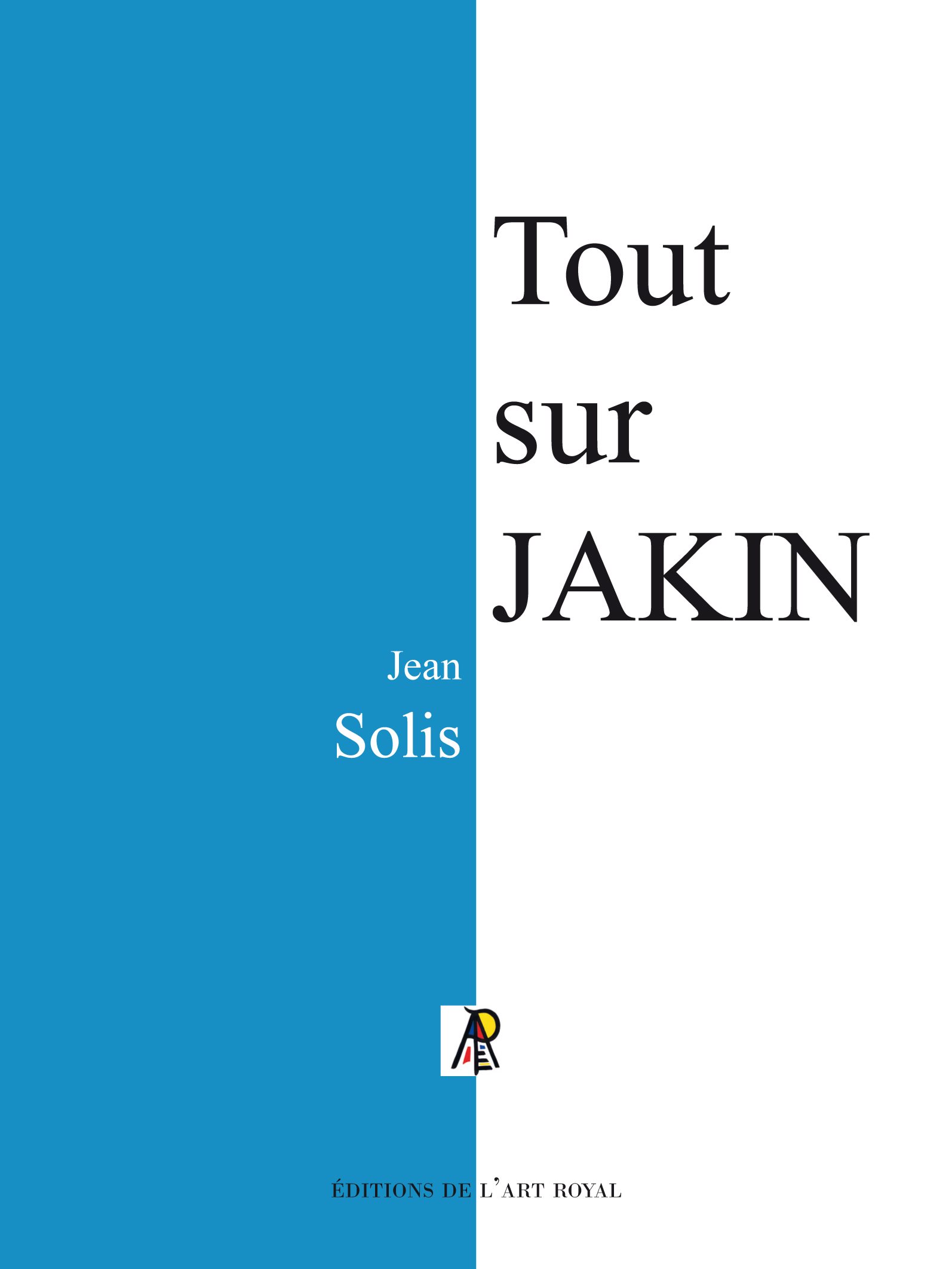 Couverture du livre Tout sur Jakin, 4e édition