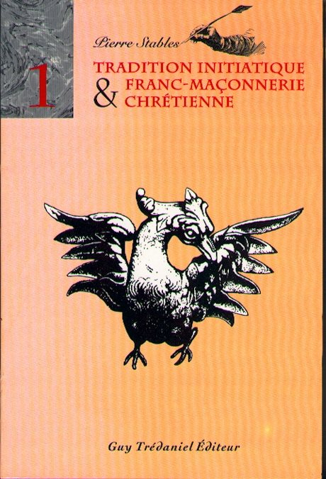 Couverture du livre Tradition initiatique et franc-maçonnerie chrétienne – Tome 1