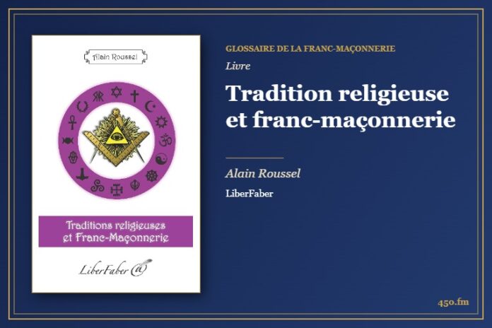 Tradition religieuse et franc-maçonnerie (Livre) – Glossaire de la franc-maçonnerie 450.fm