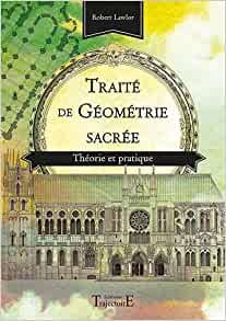 Couverture du livre Traité de géométrie sacrée – Théorie et pratique