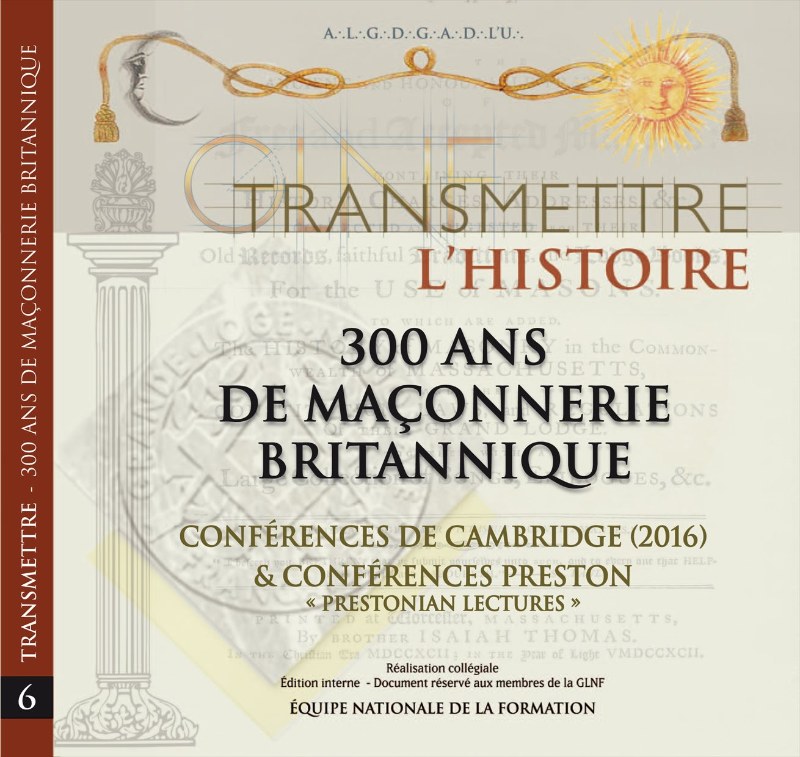 Couverture du livre Transmettre #6&nbsp;: l’histoire – 300 ans de maçonnerie britannique