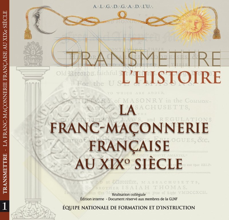 Couverture du livre Transmettre n° 1&nbsp;: l’histoire – La franc-maçonnerie française au XIXe siècle