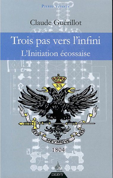 Couverture du livre Trois pas vers l’infini – L’initiation écossaise