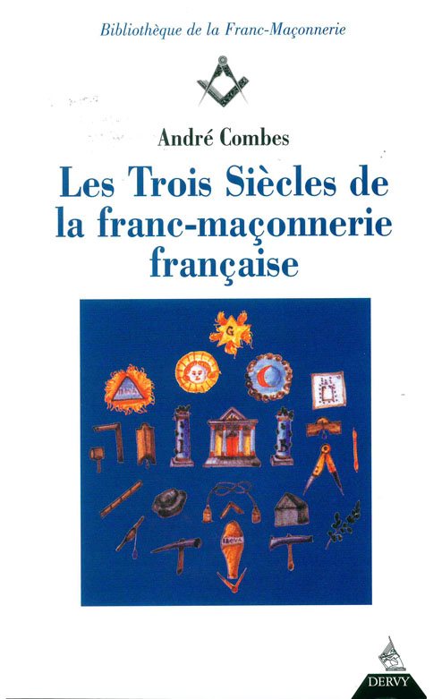 Couverture du livre Trois siècles de la franc-maçonnerie française
