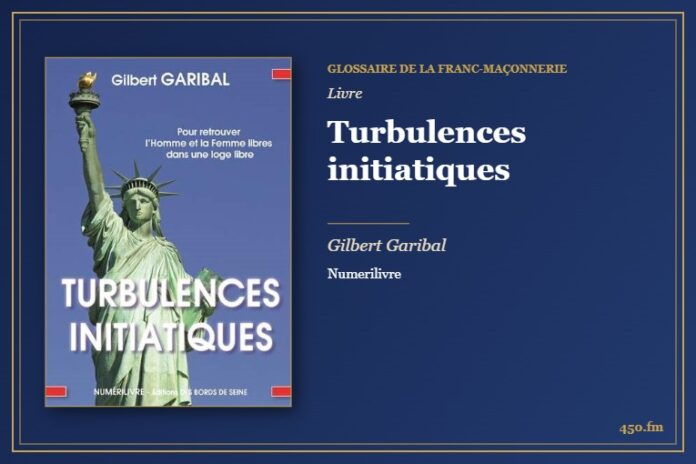Turbulences initiatiques (Livre) – Glossaire de la franc-maçonnerie 450.fm