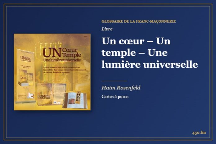 Un cœur – Un temple – Une lumière universelle (Livre) – Glossaire de la franc-maçonnerie 450.fm