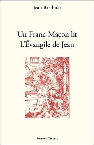 Couverture du livre Un franc-maçon lit l’Évangile de Jean