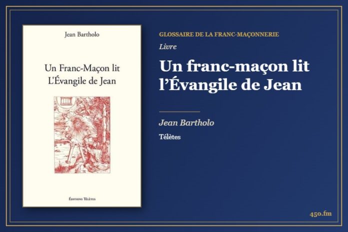 Un franc-maçon lit l’Évangile de Jean (Livre) – Glossaire de la franc-maçonnerie 450.fm