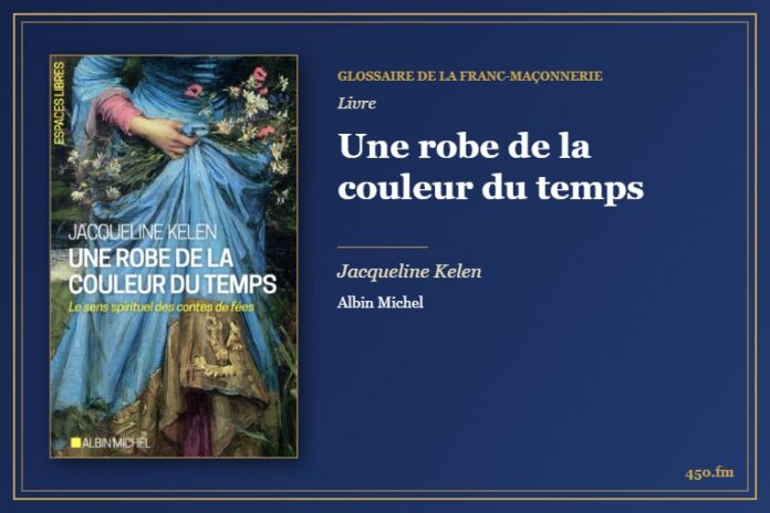 Une robe de la couleur du temps (Livre) – Glossaire de la franc-maçonnerie 450.fm