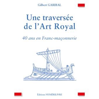 Couverture du livre Une traversée de l’Art Royal – 40 ans en franc-maçonnerie