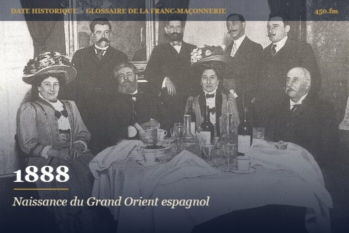 Union maçonnique de Madrid et naissance du Grand Orient espagnol, 1888 – date historique de la franc-maçonnerie – 450.fm