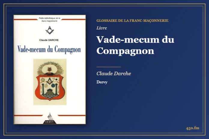Vade-mecum du Compagnon (Livre) – Glossaire de la franc-maçonnerie 450.fm