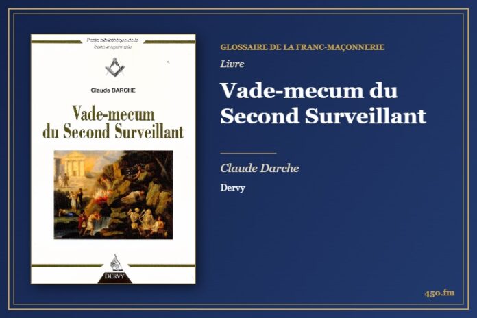 Vade-mecum du Second Surveillant (Livre) – Glossaire de la franc-maçonnerie 450.fm