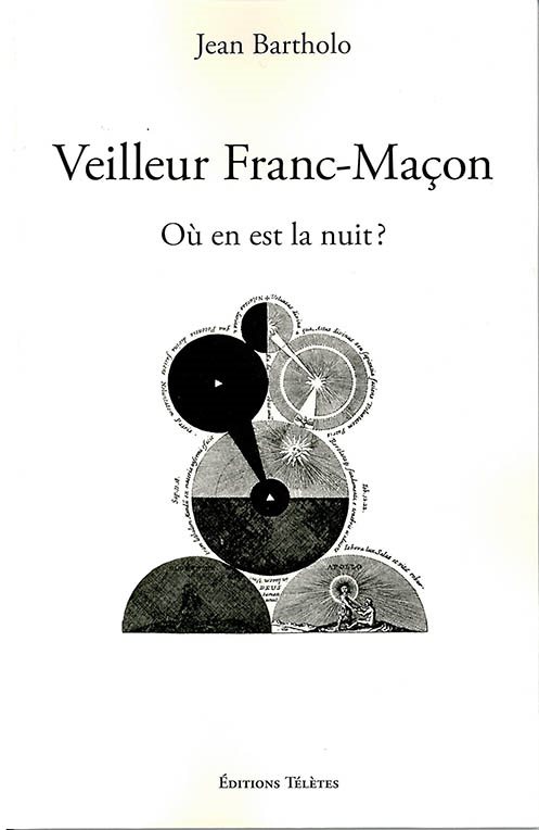 Couverture du livre Veilleur franc-maçon – Où en est la nuit&nbsp;?