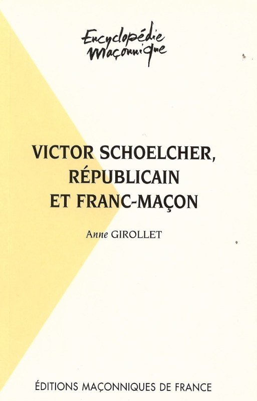 Couverture du livre Victor Schœlcher, républicain et franc-maçon