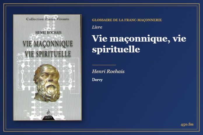 Vie maçonnique, vie spirituelle (Livre) – Glossaire de la franc-maçonnerie 450.fm