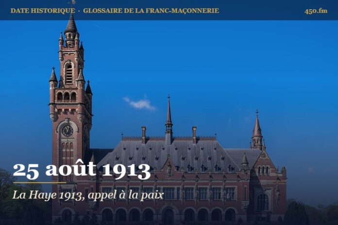 VIe Manifestation maçonnique internationale à La Haye, 25 août 1913 – date historique de la franc-maçonnerie – 450.fm