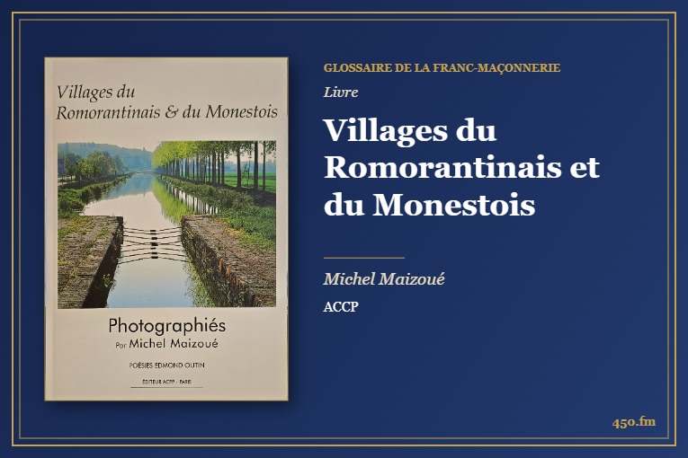 Villages du Romorantinais et du Monestois (Livre) – Glossaire de la franc-maçonnerie 450.fm