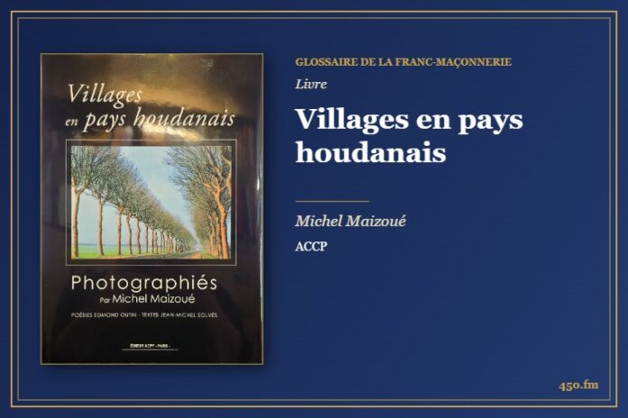 Villages en pays houdanais (Livre) – Glossaire de la franc-maçonnerie 450.fm