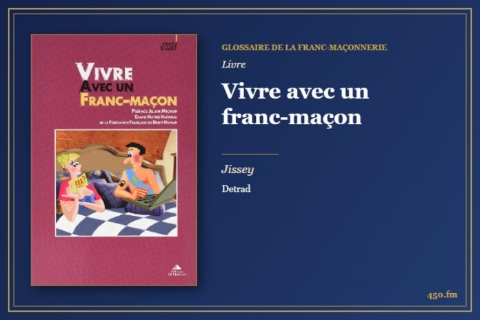 Vivre avec un franc-maçon (Livre) – Glossaire de la franc-maçonnerie 450.fm