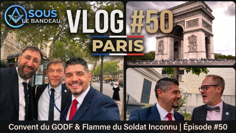 Sous le Bandeau VLOG 50 à Paris : convent du GODF et flamme du soldat inconnu