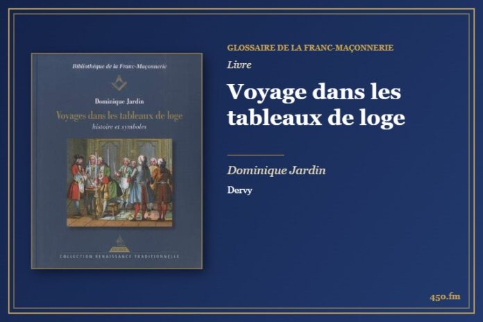 Voyage dans les tableaux de loge (Livre) – Glossaire de la franc-maçonnerie 450.fm