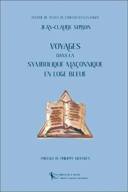 Couverture du livre Voyages dans la symbolique maçonnique en loge bleue