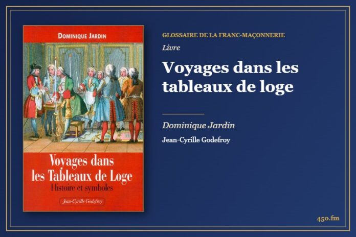 Voyages dans les tableaux de loge (Livre) – Glossaire de la franc-maçonnerie 450.fm