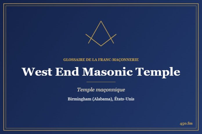 West End Masonic Temple, Birmingham (Alabama) – temple maçonnique – Glossaire de la franc-maçonnerie 450.fm