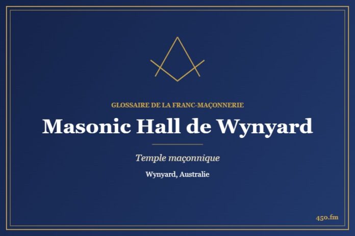Wynyard Masonic Hall, Tasmanie – temple maçonnique – Glossaire de la franc-maçonnerie 450.fm