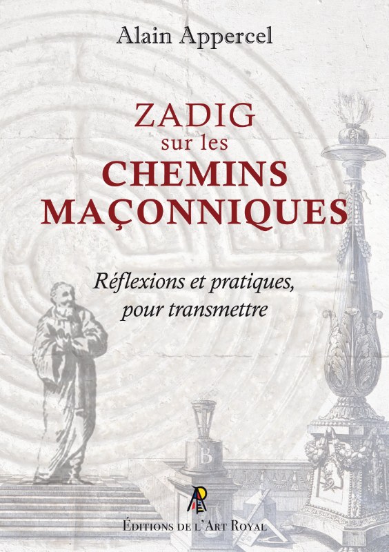 Couverture du livre Zadig sur les chemins maçonniques – Réflexions et pratiques, pour transmettre